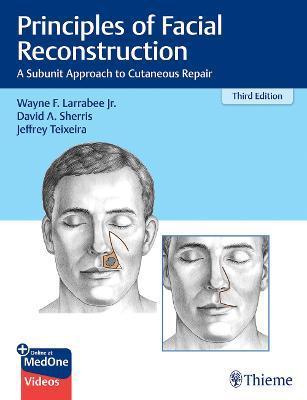 Principles of Facial Reconstruction : A Subunit Approach to Cutaneous Repair                                                                          <br><span class="capt-avtor"> By:Larrabee, Wayne F.                                </span><br><span class="capt-pari"> Eur:123,56 Мкд:7599</span>